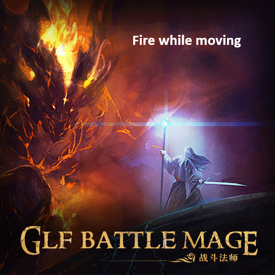 [GLF] Battle Mage 战斗法师 - Fire While Moving Addon