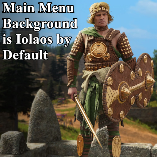 Main Menu Background is Iolaos by Default