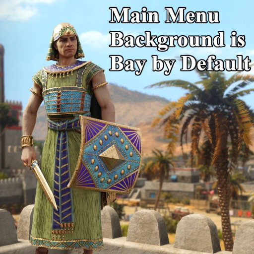Main Menu Background is Bay by Default