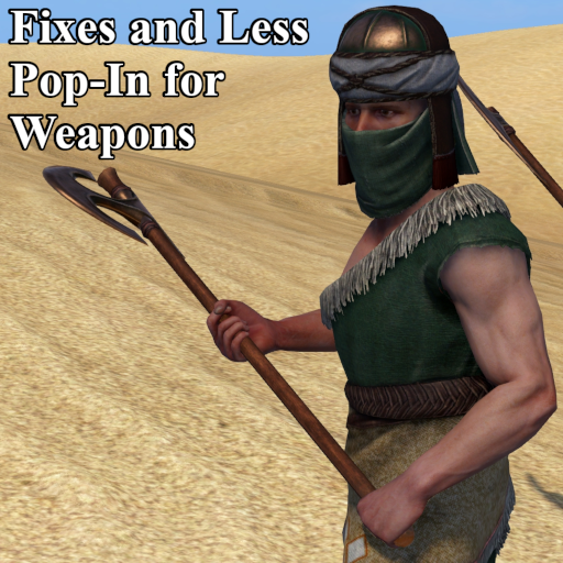 Fixes and Less Pop-In for Weapons