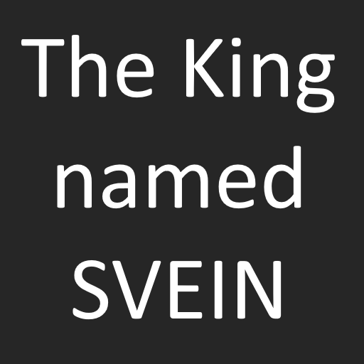 The King named SVEIN
