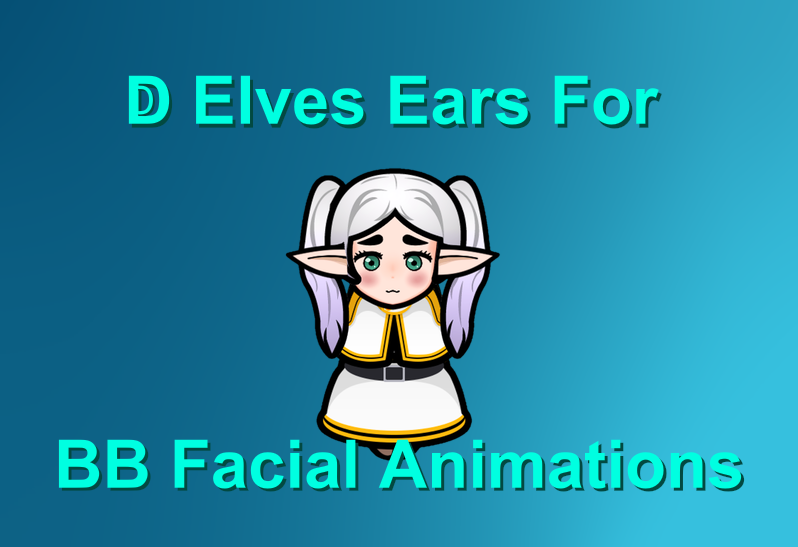 ↁ Elf Ears For BB Facial Animations