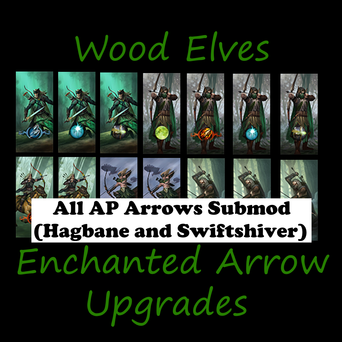 Wood Elves Enchanted Arrow Upgrades for All Archers(All AP Arrows Submod)