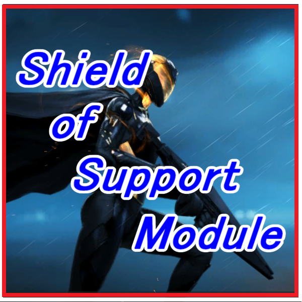 Shield of Support Module