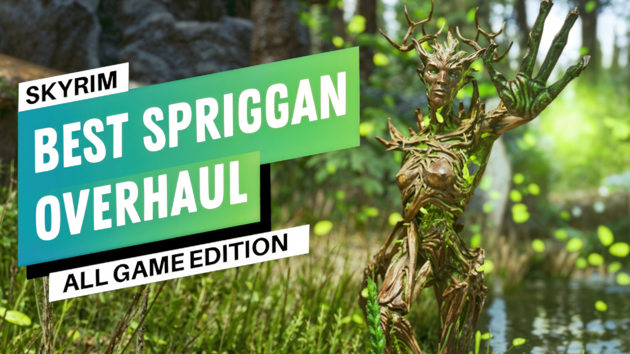 Best Spriggan Overhaul