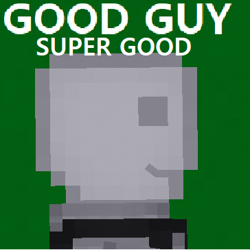 the good guy whos good