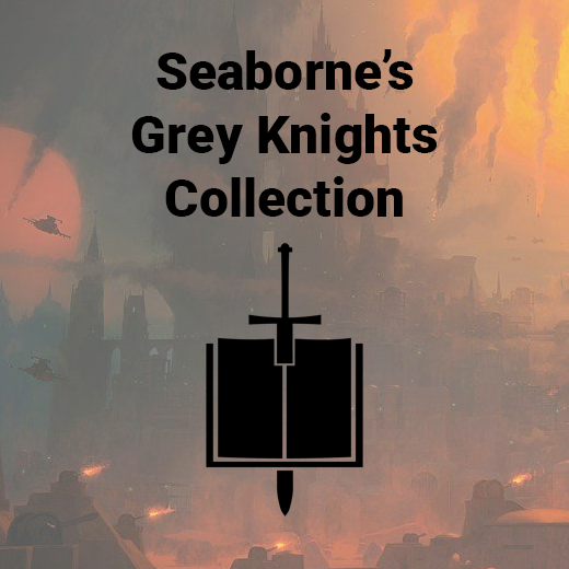 Seaborne's Grey Knights Collection
