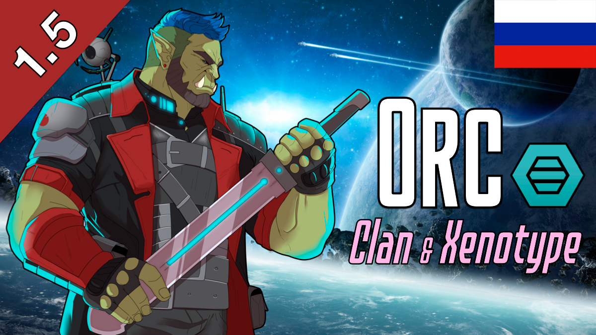 Rus Orc Clan + Xenotype
