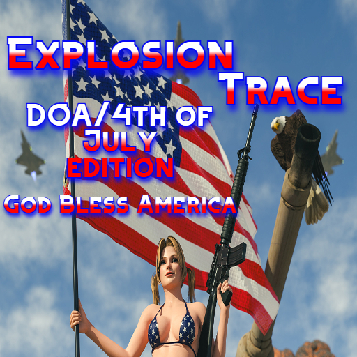 DOA Explosion Trace "Murica Edition (NSFW)
