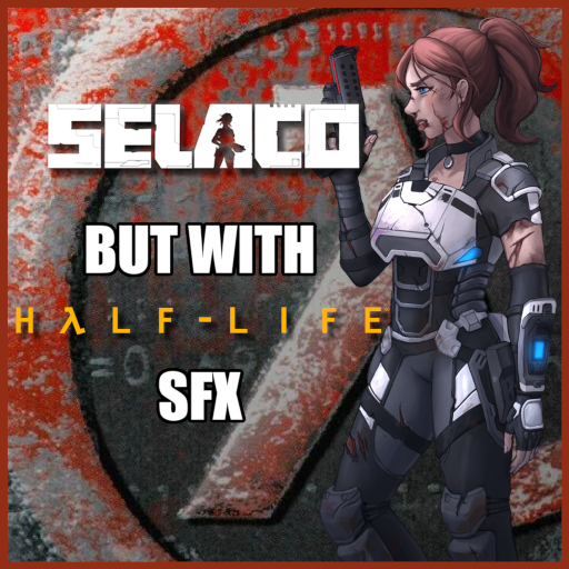 Selaco but with Half-Life SFX