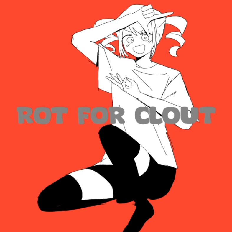 ROT FOR CLOUT
