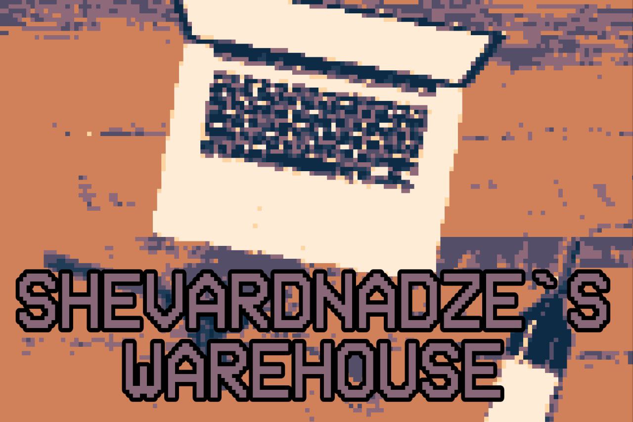 The warehouse of Shevardnadze