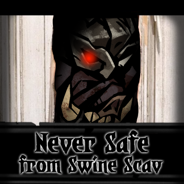 Never Safe from Swine Scav