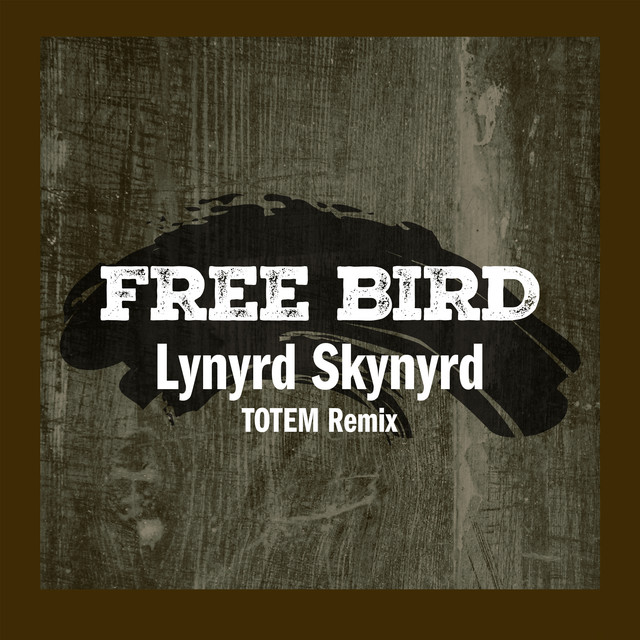 Free Bird (Totem Remix)