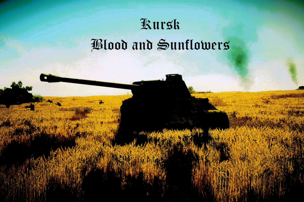 Kursk - Blood and Sunflowers [Mission]