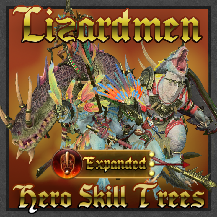 Lizardmen Expanded Hero Skill Trees