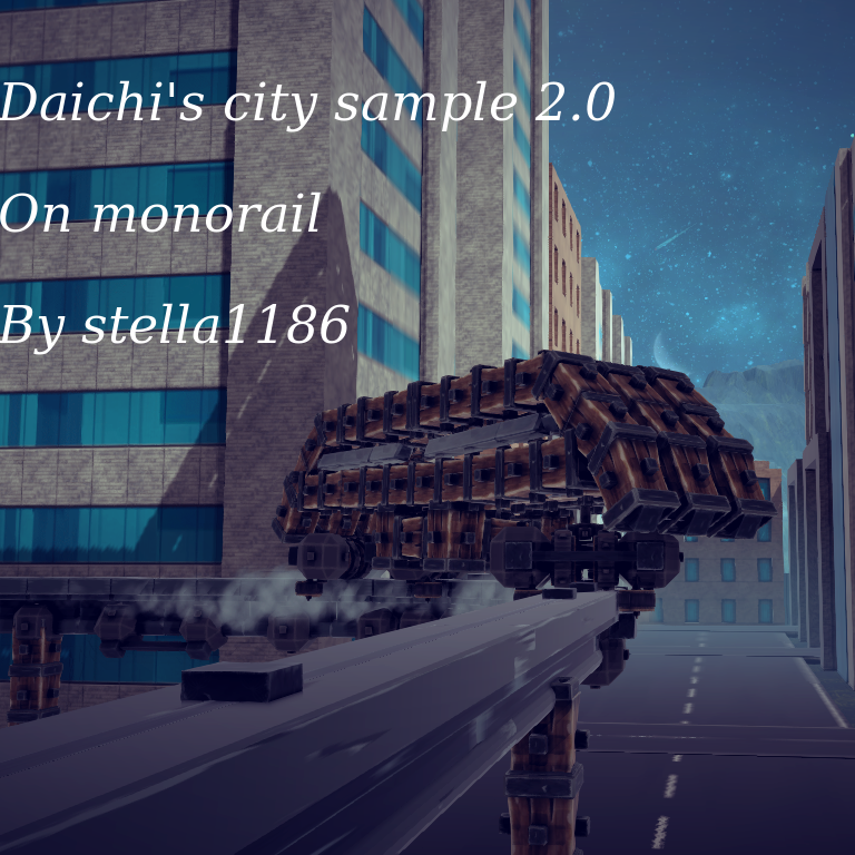 Daichi's CITY SAMPLE 2.0 on monorail
