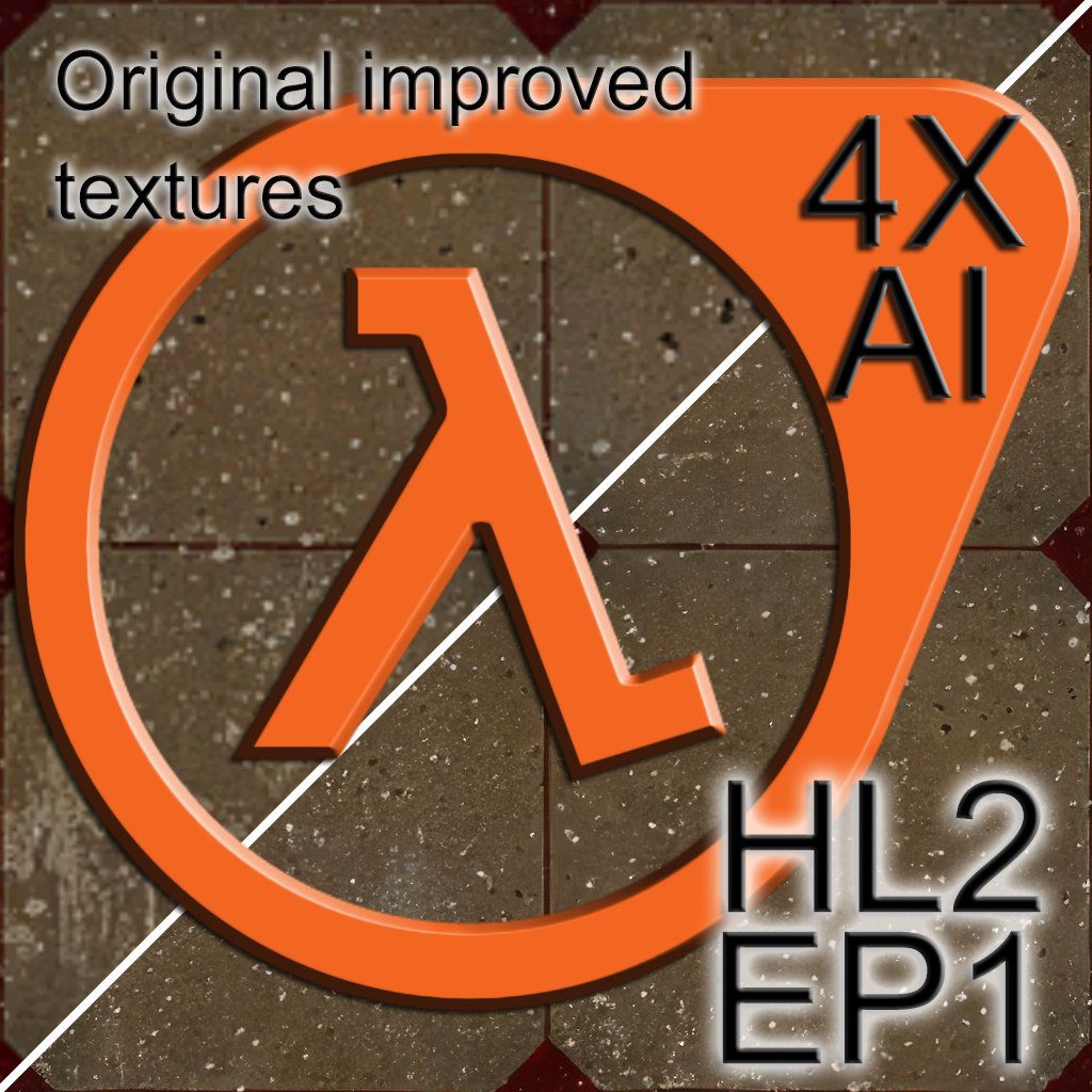 ⚡⚡⚡Half-Life 2: Episode One 4X AI Textures⚡⚡⚡
