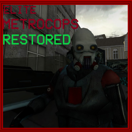 Elite Metrocops Restored