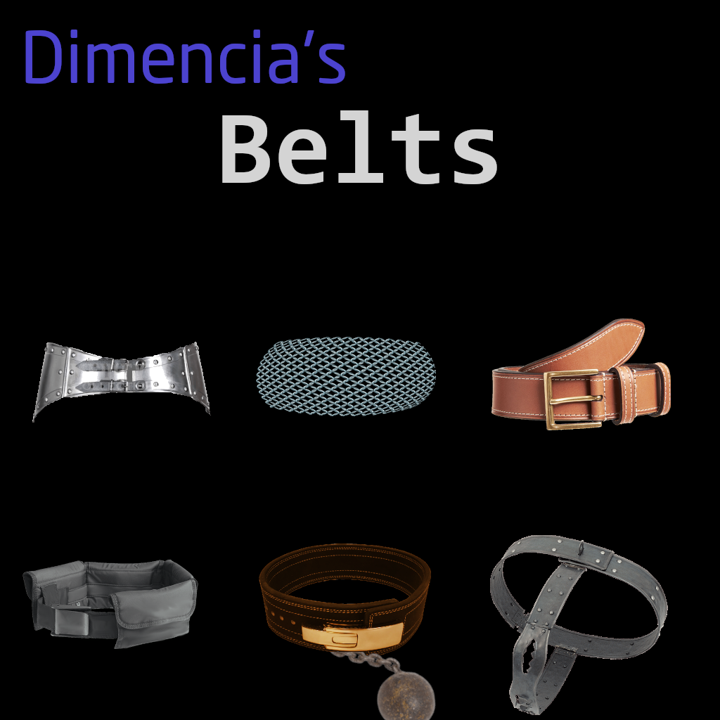 Dimencia's Belts