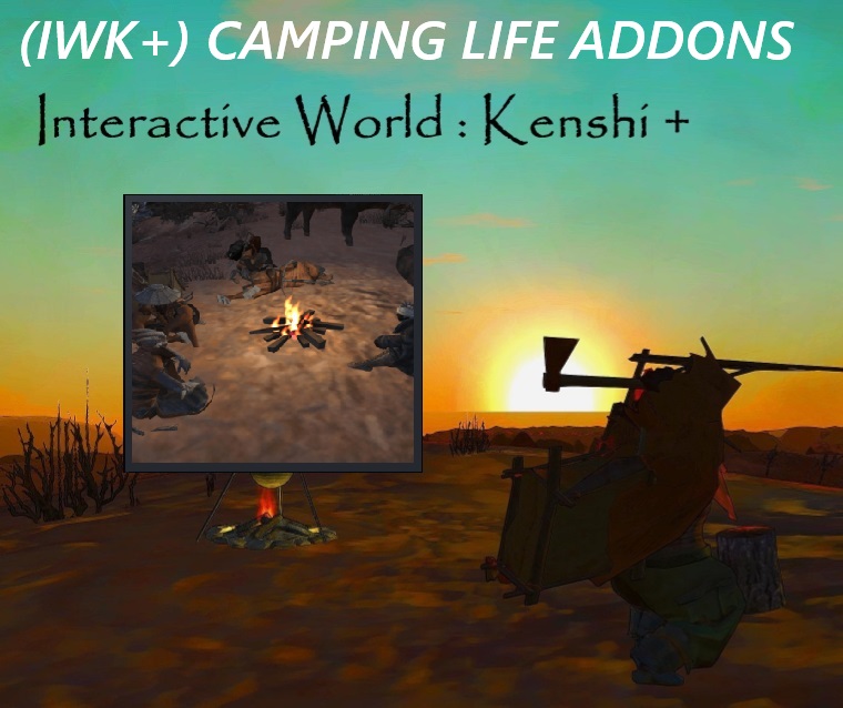 (IWK+) Camping Life Addons