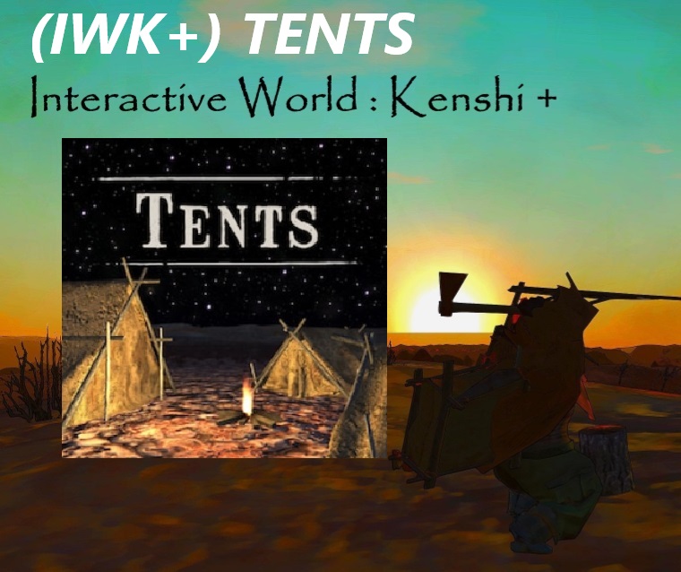 (IWK+) Tents