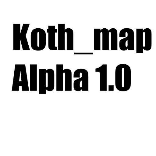 koth_map alpha 1.0 – Team Fortress 2 Mod