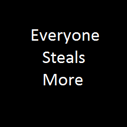 Everyone Steals More