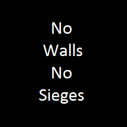No Walls No Sieges
