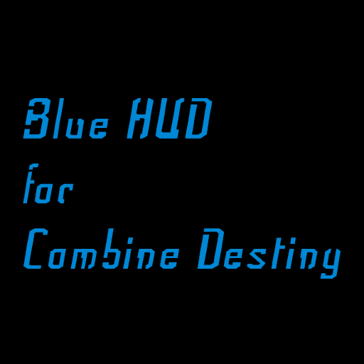 Blue HUD for Combine Destiny
