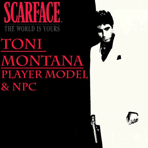 Steamワークショップ::Scarface The World Is Yours - Tony