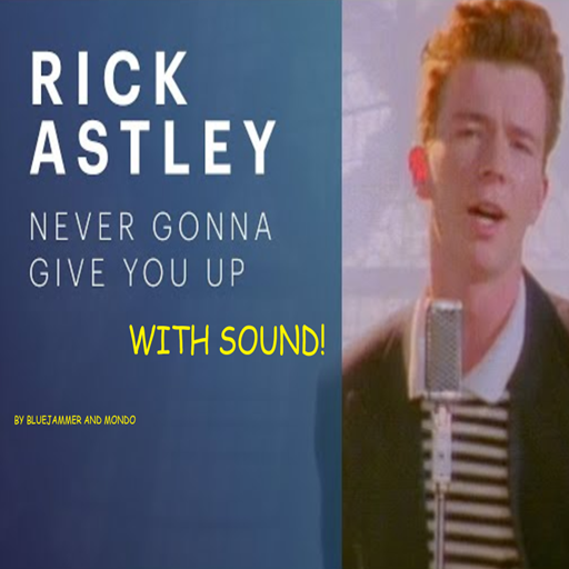 Rickroll with Sound!