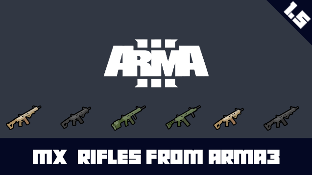 MX Rifles From Arma3