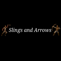 Slings and Arrows