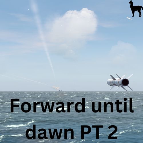 Forward until dawn. Part two