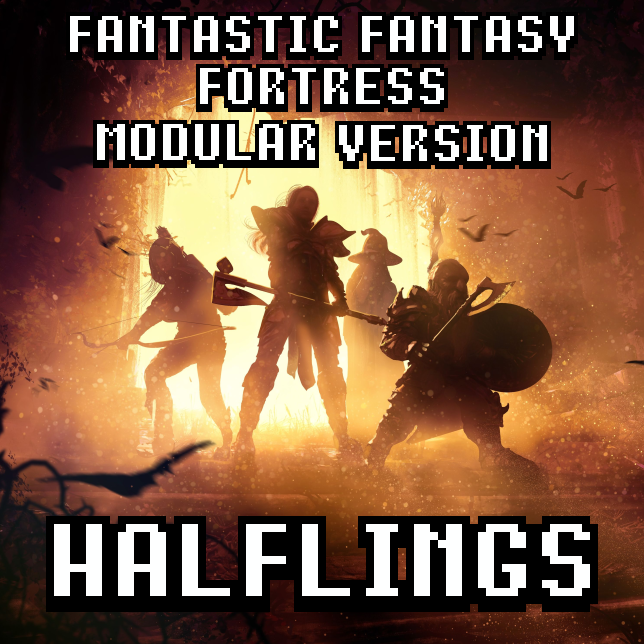 Fantastic Fantasy Fortress Modular version - Halflings