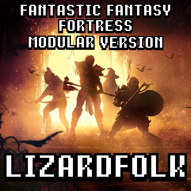 Fantastic Fantasy Fortress Modular version - Lizardfolk