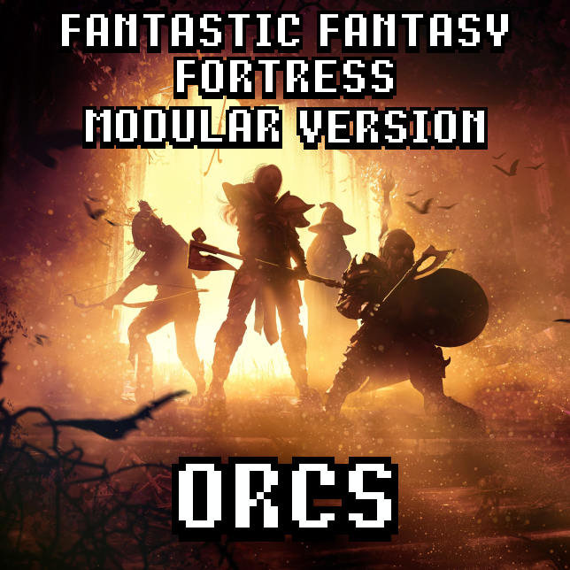 Fantastic Fantasy Fortress Modular version - Orcs