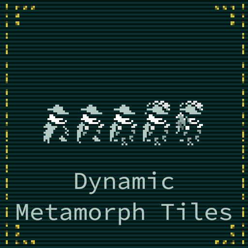 Dynamic Metamorph Tiles