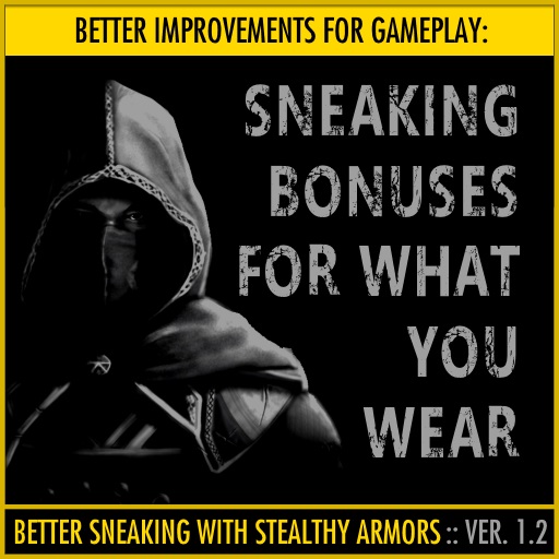BIG: Sneaking Bonuses for What You Wear (a Better Improvements for Gameplay mod)