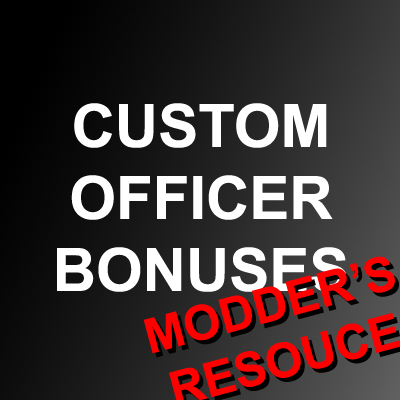 Custom Officer Bonuses [Modder's Resource]
