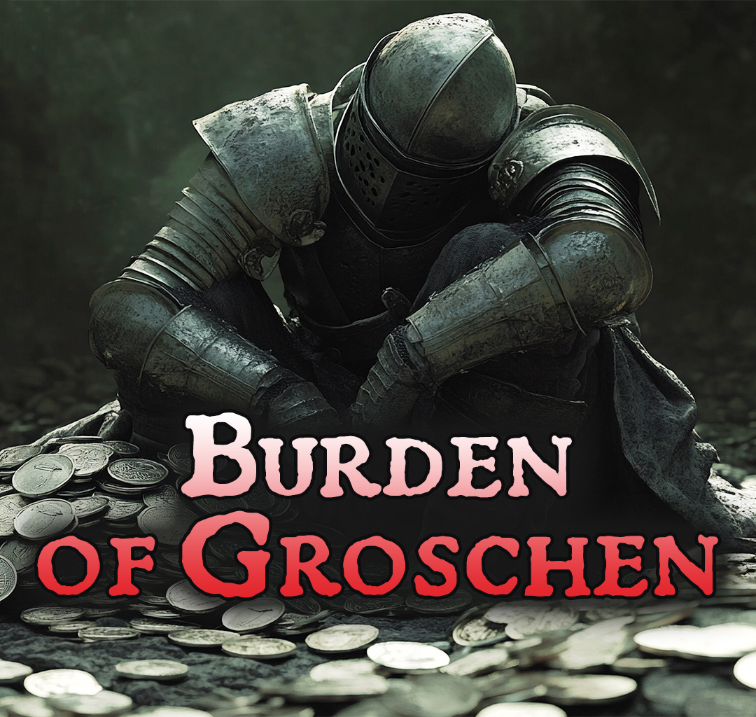 Burden of Groschen