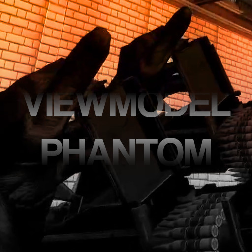 Viewmodel Phantom (Experimental)