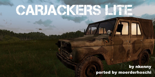 [CO06] Carjackers Lite (CUP Chernarus 2020)