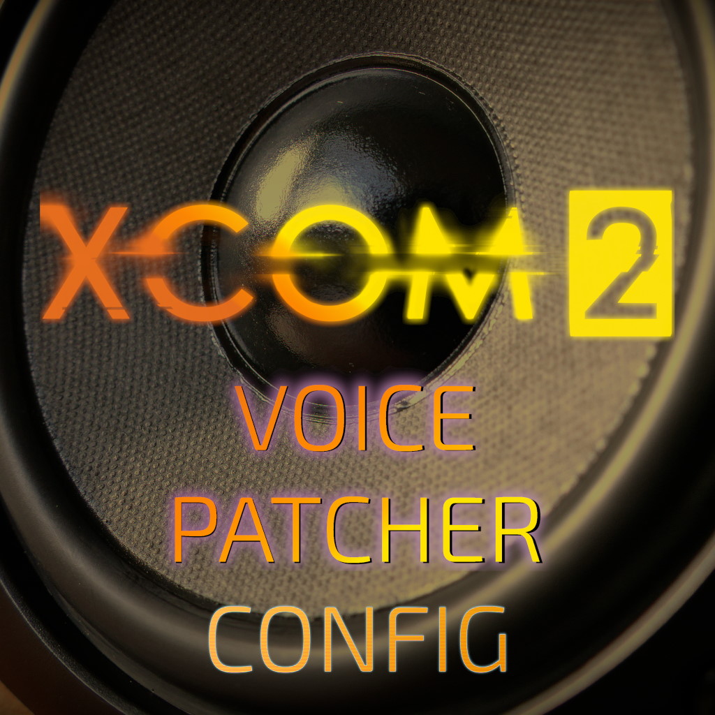 [WOTC] Voice Patcher Config