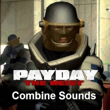 PAYDAY Combine Sounds (PD:TH SWAT)