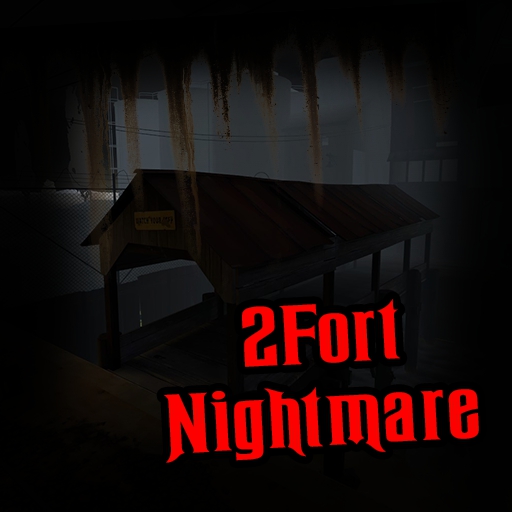 2Fort Nightmare
