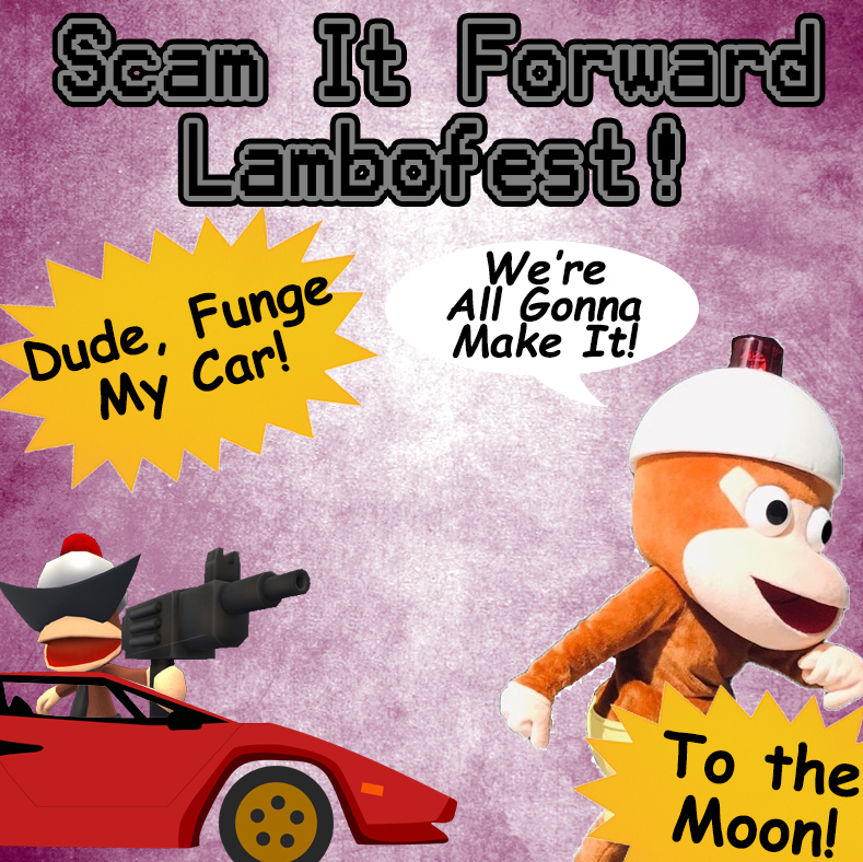 Scam It Forward: Lambofest