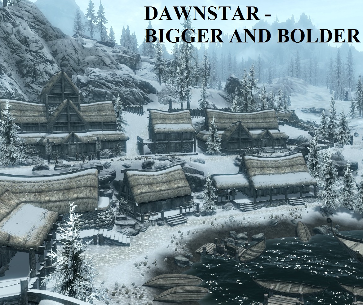 Dawnstar - Bigger and Bolder