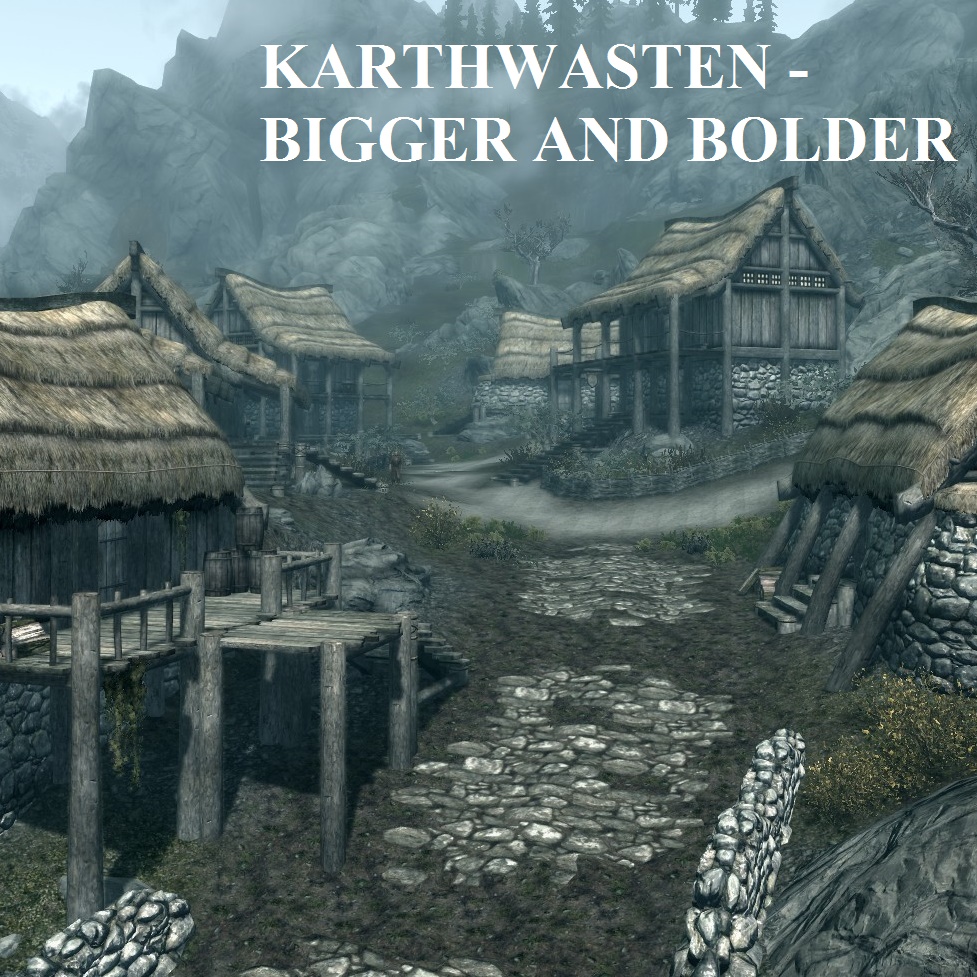 Karthwasten - Bigger and Bolder